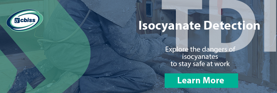 Do You Know the Dangers of Isocyanates?